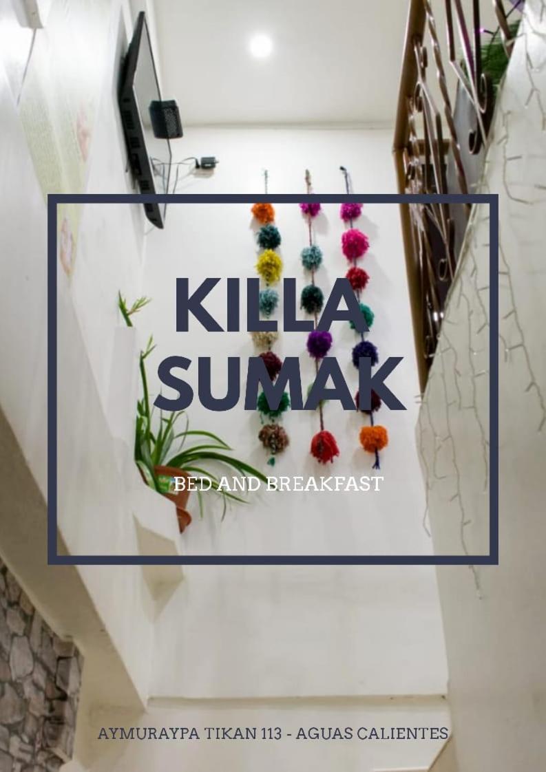 Bed and Breakfast Killa Sumak Machu Picchu Exterior foto